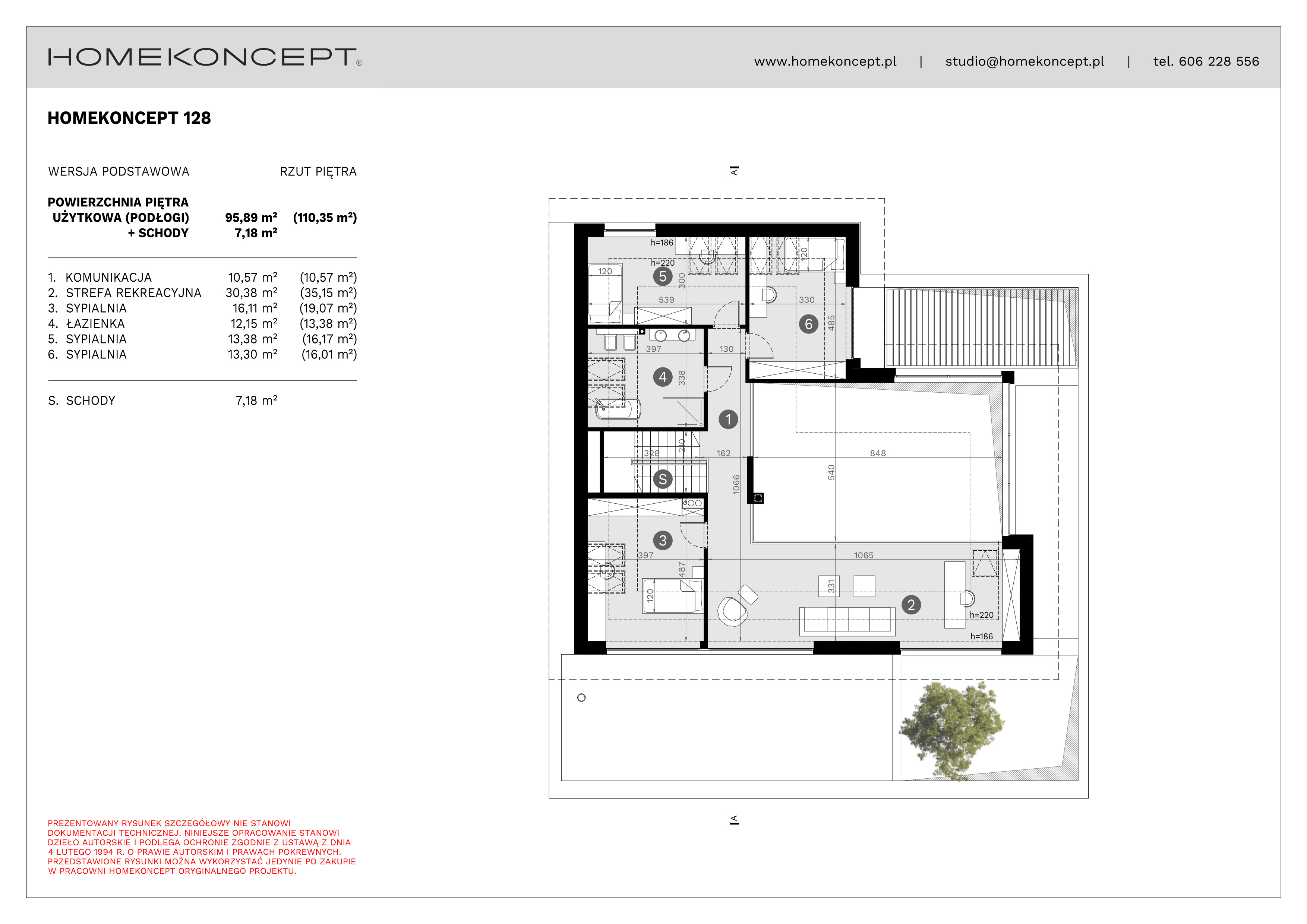 RZUT PIĘTRA
POWIERZCHNIA: 95,89 m² (110,35 m²)
1. KOMUNIKACJA – 10,57 m²
2. STREFA REKREACYJNA – 30,38 m² (35,15 m²)
3. SYPIALNIA – 16,11 m² (19,07 m²)
4. ŁAZIENKA – 12,15 m² (13,38 m²)
5. SYPIALNIA – 13,38 m² (16,17 m²)
6. SYPIALNIA – 13,30 m² (16,01 m²)
S. SCHODY – 7,18 m²