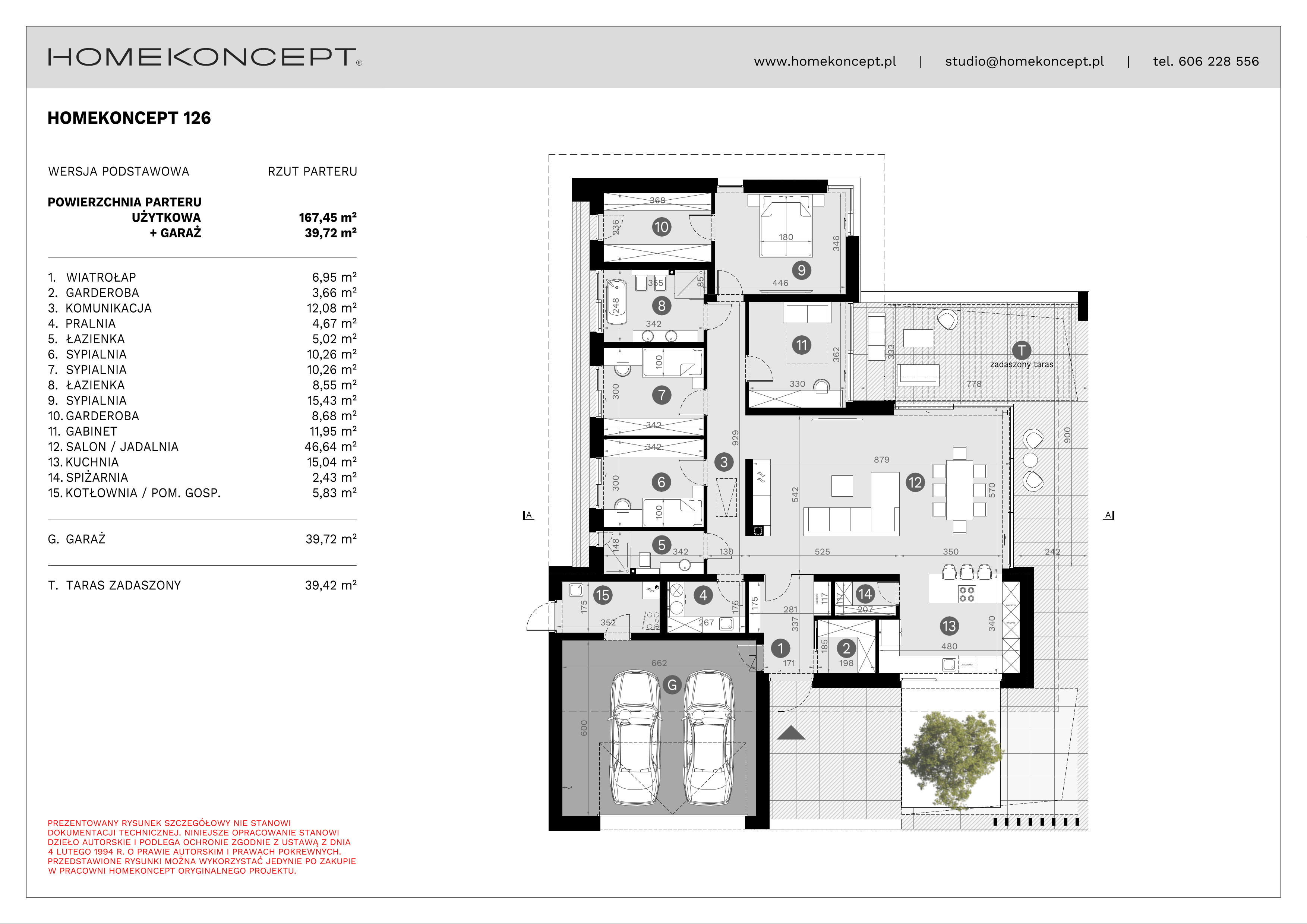 RZUT PARTERU
POWIERZCHNIA: 107,62 m²
1. WIATROŁAP Z GARDEROBĄ – 7,45 m²
2. KOMUNIKACJA – 8,33 m²
3. SYPIALNIA – 10,32 m²
4. ŁAZIENKA – 6,02 m²
5. SYPIALNIA – 12,15 m²
6. SYPIALNIA – 11,86 m²
7. GARDEROBA – 2,66 m²
8. ŁAZIENKA – 5,30 m²
9. STREFA DZIENNA – 41,98 m²
10. SPIŻARNIA – 1,55 m²
G. GARAŻ – 36,30 m²
T1. TARAS – 47,01 m² (39,66 m²)