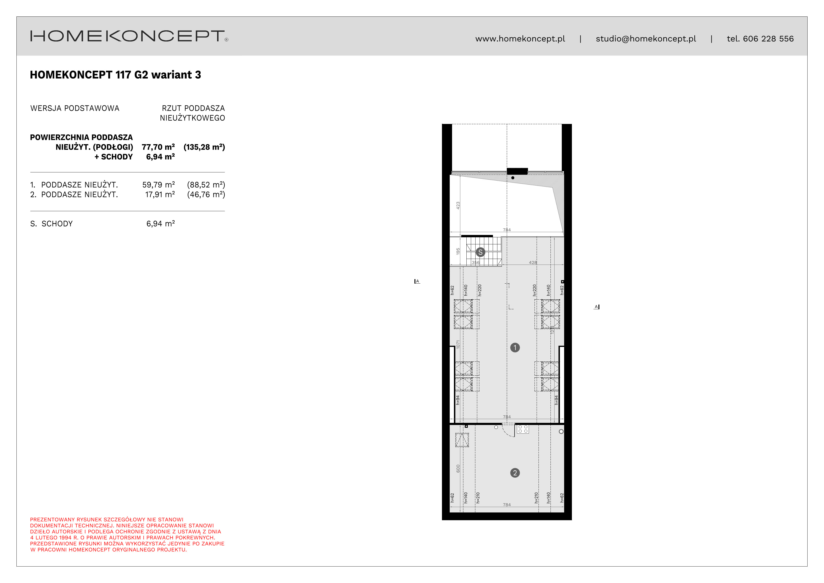 RZUT PODDASZA DO ADAPTACJI
POWIERZCHNIA: 77,70 m² (135,28 m²)
1. PODDASZE NIEUŻYTKOWE – 59,79 m² (88,52 m²)
2. PODDASZE NIEUŻYTKOWE – 17,91 m² (46,76 m²)
S. SCHODY – 6,94 m²